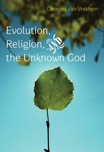 Evolution Religion And The Unknown God