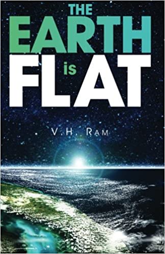 The Earth Is Flat