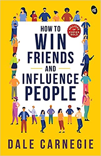 How To Win Friends And Influence People