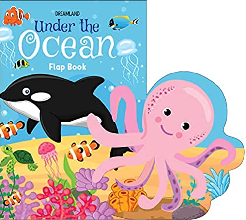 Under The Ocean - Lift The Flap Book With Bright And Colourful Pictures- Early Learning Book For Children Age 3-6 Years