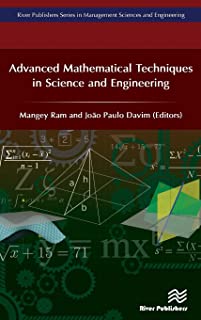 Advanced Mathematical Techniques In Science And Engineering