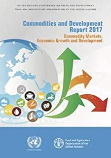 Commodities And Development Report 2017