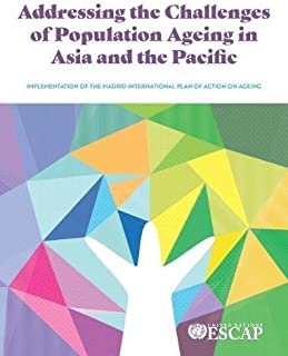 Addressing The Challenges Of Population Ageing In Asia & The