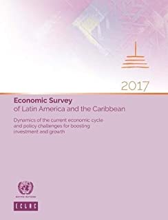 Economic Survey Of Latin America And The Caribbean 2017