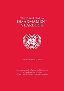 The United Nations Disarmament Yearbook: Vol 40 (part-1)