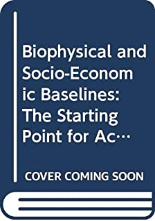 Biophysical And Socio-economic Baselines