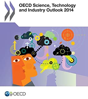 Oecd Science, Technology, & Imdustry Outlook 2014