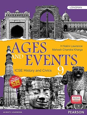 Ages And Events: History & Civics Book By Pearson For Icse Class 9