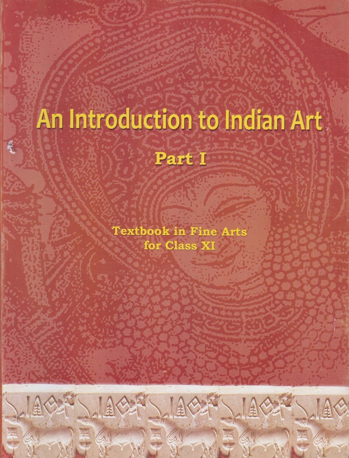 An Introduction To Indian Art Part 1 Ncert Class 11