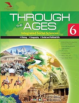 Through The Ages (integrated Social Sciences) Class-6