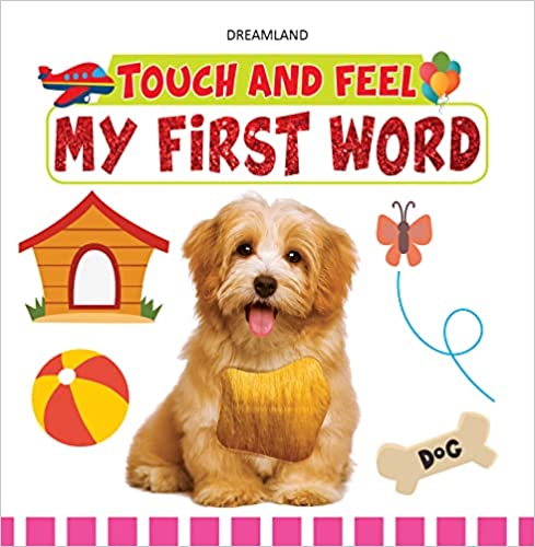 My First Word Touch And Feel Book To Help Children Learn Different Textures Age 1 - 4 Years