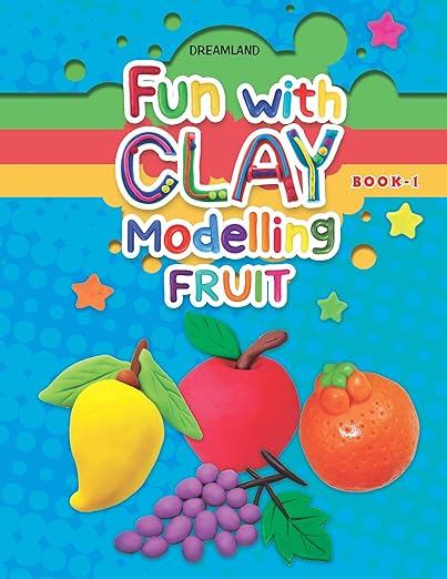 Fun With Clay Modelling Fruits Book 1 Paperback