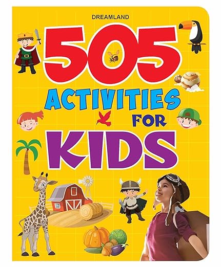 505 Activities For Kids Age 4+ With Fun-filled Educational Activities - Mazes, Connect The Dots, Colouring, Word Search, Picture Puzzles