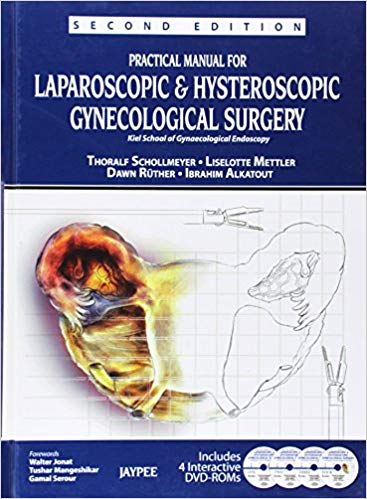 (old)practical Manual For Laparoscopic & Hysteroscopic Gynecological Surgery (kiel School Of Gynaeco