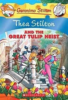 Thea Stilton#18 Thea Stilton And The Great Tulip Heist