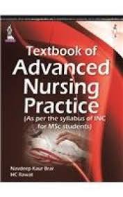 Textbook Of Advanced Nursing Practice (as Per The Syllabus Of Inc For Msc Students)