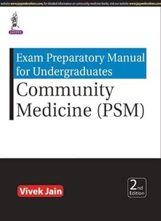 (old) Exam Preparatory Manual For Undergraduates Community Medicine (psm)