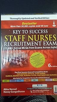 (old) Key To Success Staff Nurses Recruitment Exam (12000+ Solved Mcqs With Exams Across India) 2007