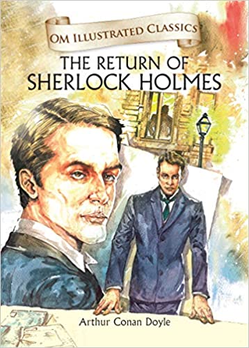 The Return Of Sherlock Holmes : Illustrated Abridged Classics (om Illustrated Classics)