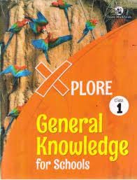 Xplore! General Knowledge For Schools Class 1