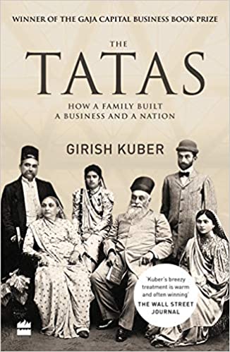 The Tatas: How A Family Built A Business And A Nation