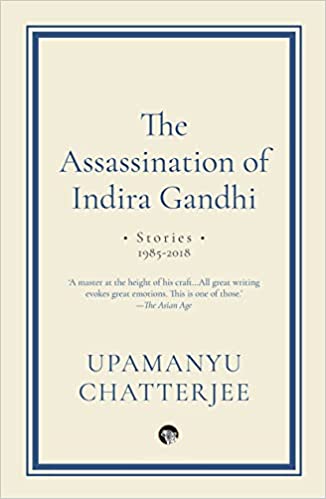 The Assassination Of Indira Gandhi Stories, 1985-2018