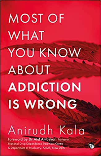 Most Of What You Know About Addiction Is Wrong