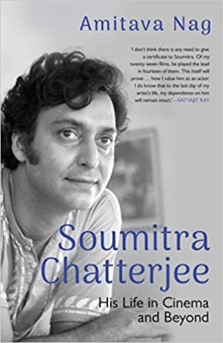 Soumitra Chatterjee : His Life In Cinema And Beyond