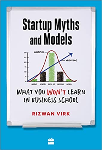 Startup Myths And Models: What You Won't Learn In Business School