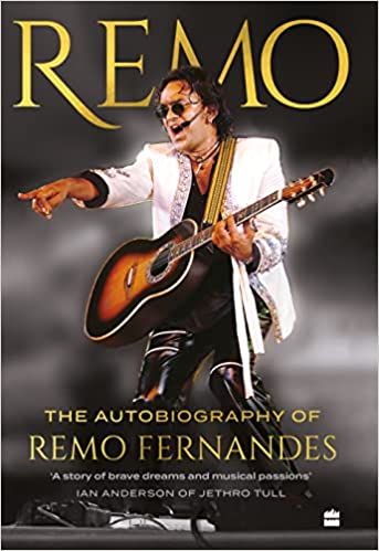 Remo: The Autobiography Of Remo Fernandes