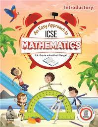 An Easy Approach To Icse Mathematics Introductory