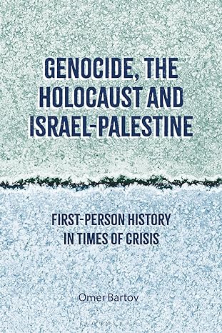 Genocide, The Holocaust And Israel-palestine