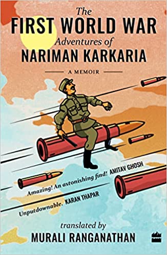 The First World War Adventures Of Nariman Karkaria