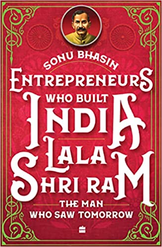 Entrepreneurs Who Built India - Lala Shriram