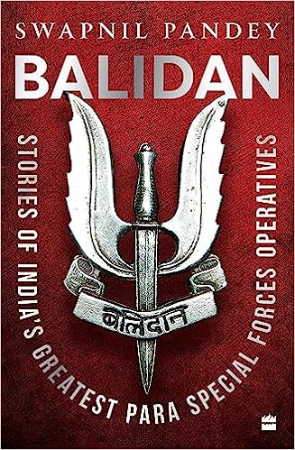 Balidan Stories Of India's Greatest Para Special Forces Operatives