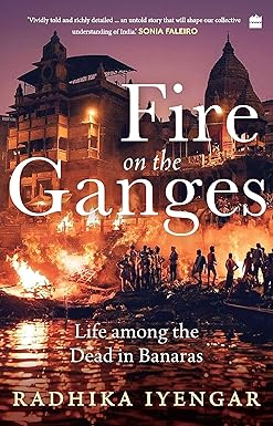 Fire On The Ganges