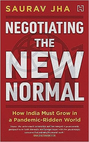 Negotiating The New Normal: How India Must Grow In A Pandemic-ridden World