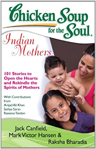 Chicken Soup For The Soul Indian Mothers