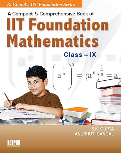 A Compact And Comprehensive Book Of Iit Foundation Mathematics
For Class Ix