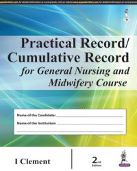 (old) Practical Record/ Cumulative Record For General Nursing And Midwifery Course