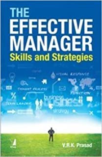 The Effective Manager: Skills And Strategies