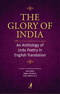 The Glory Of India: An Anthology Of Urdu Poetry In English T