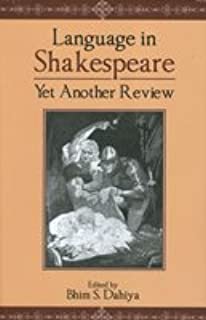Language In Shakespeare: Yet Another Review