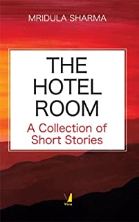 The Hotel Room : A Collection Of Short Stories