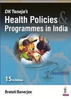 (old) Dk Taneja's Health Policies Programmes In India