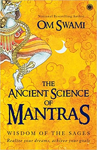 The Ancient Science Of Mantras