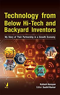 Technology From Below: Hi-tech And Backyard Inventors