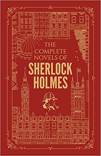 The Complete Novels Of Sherlock Holmes (deluxe Edition)