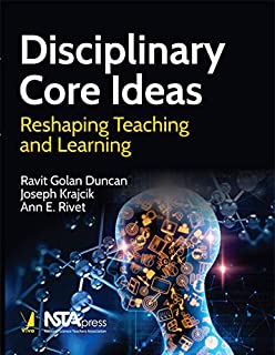 Disciplinary Core Ideas: Reshaping Teaching And Learning