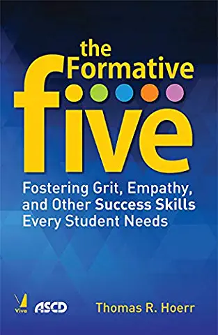 The Formative Five: Fostering Grit Expathy And Other Success